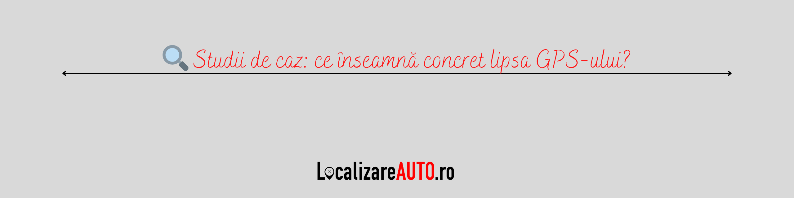 🔍 Studii de caz: ce înseamnă concret lipsa GPS-ului?