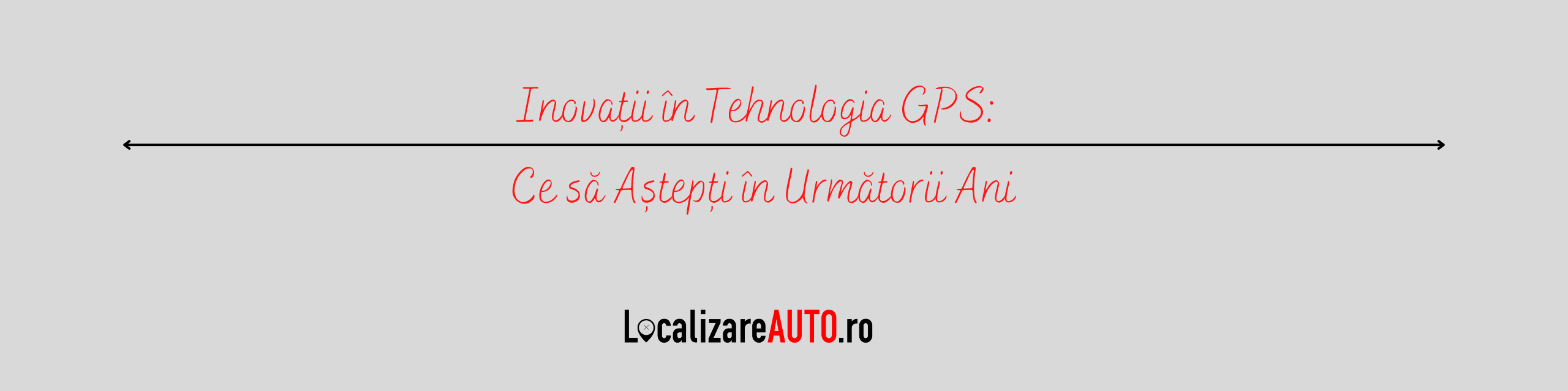 Inovații în Tehnologia GPS: Ce să Aștepți în Următorii Ani