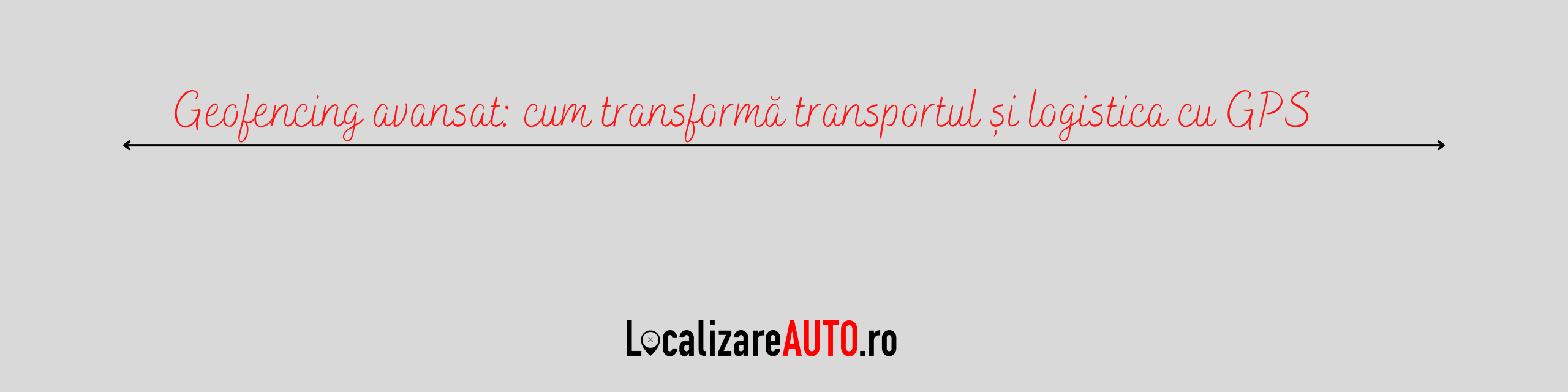 Geofencing avansat: cum transformă transportul și logistica cu GPS