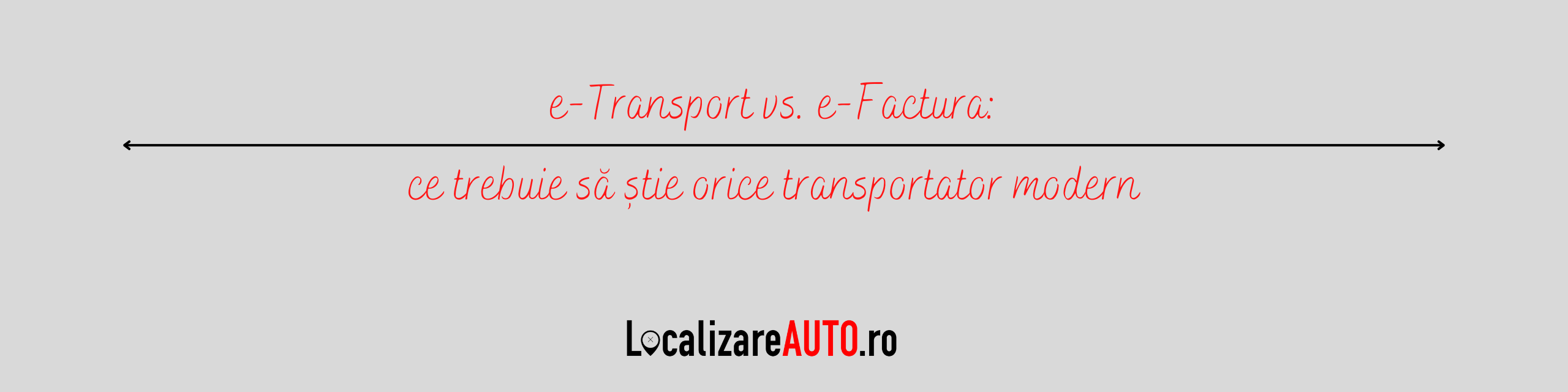 e-Transport vs. e-Factura: ce trebuie să știe orice transportator modern