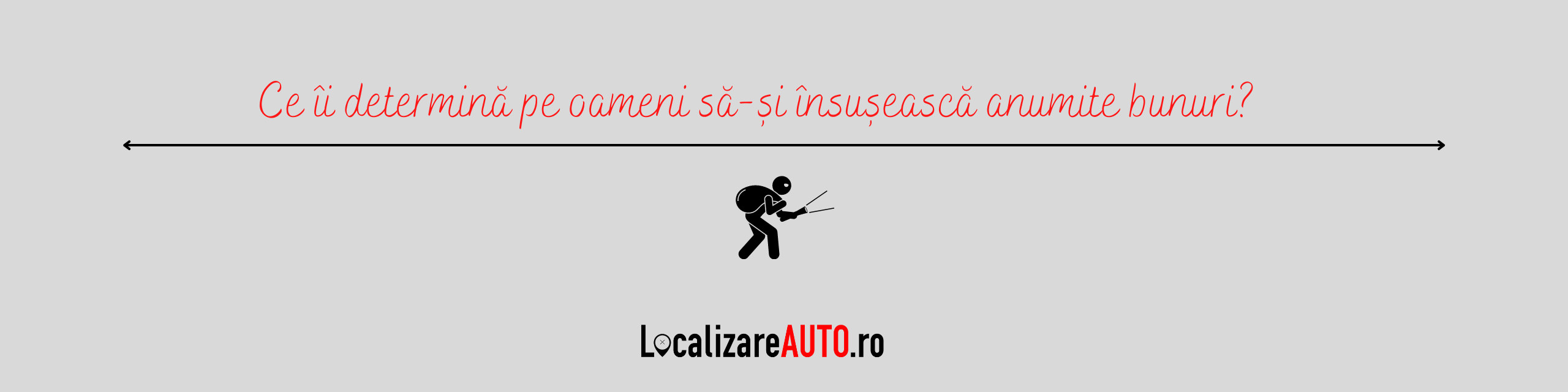 Ce îi determină pe oameni să-și însușească anumite bunuri?